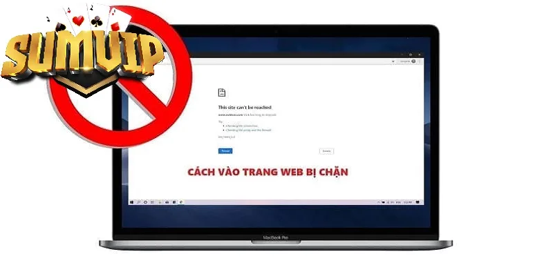 Cách vào SUMVIP khi bị chặn Cách vào SUMVIP khi bị chặn