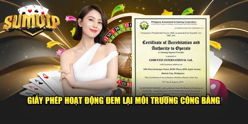 Giấy phép hoạt động SUMVIP đem lại môi trường công bằng Giấy phép hoạt động SUMVIP đem lại môi trường công bằng